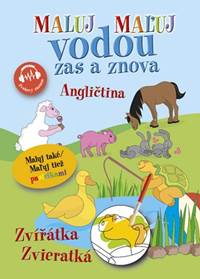 Kniha Angličtina Zvieratká/Zvířátka - Maľuj vodou zas a znova