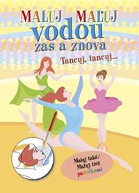 Kniha Tancuj, Tancuj... - Maľuj vodou zas a znova
