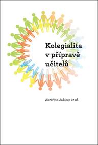 Kolegialita v přípravě budoucích učitelů kúpite na Knihyprekazdeho.sk
