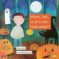 Kniha Mami, tati, co je to ten Halloween?