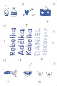Kniha Rebelka Adélka kabelka