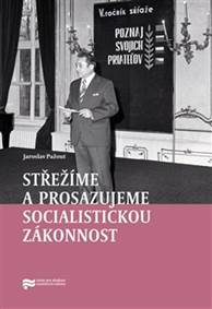 Kniha Střežíme a prosazujeme socialistickou zákonnost