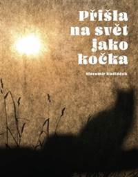 Kniha Přišla na svět jako kočka