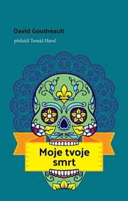 Kniha Moje tvoje smrt