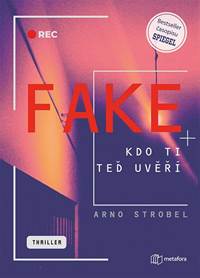 Fake - Kdo ti teď uvěří kúpite na Knihyprekazdeho.sk