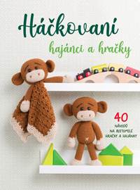 Háčkovaní hajánci a hračky kúpite na Knihyprekazdeho.sk