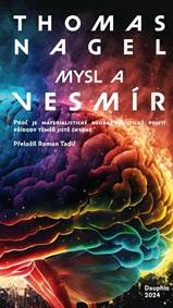 Kniha Mysl a vesmír - Proč je materialistické neodarwinistické pojetí přírody téměř jistě chybné