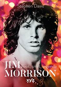 Kniha Jim Morrison: Život, smrt a legenda