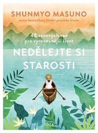 Kniha Nedělejte si starosti - 48 zenových rad pro vyrovnanější život