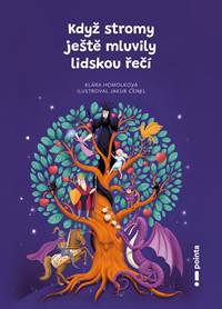 Kniha Když stromy ještě mluvily lidskou řečí