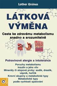 Látková výměna - Cesta ke zdravému metabolismu snadno a srozumitelně kúpite na Knihyprekazdeho.sk