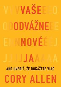 Kniha Vaše odvážne nové Ja