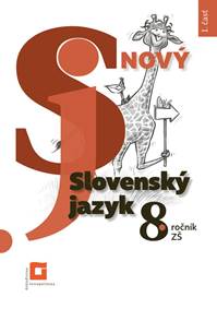 Nový Slovenský jazyk 8. roč. ZŠ a 3. roč. GOŠ – 1. časť