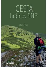 Kniha Cesta hrdinov SNP