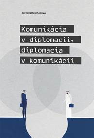 Komunikácia v diplomacii, diplomacia v komunikácii kúpite na Knihyprekazdeho.sk