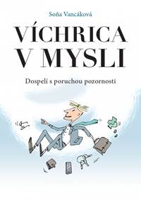 Víchrica v mysli - Dospelí s poruchou pozornosti kúpite na Knihyprekazdeho.sk