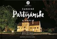 Kniha Čarovné Partizánske a okolie