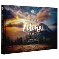 Čarovná Žilina a okolie