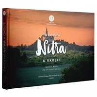 Čarovná Nitra a okolie