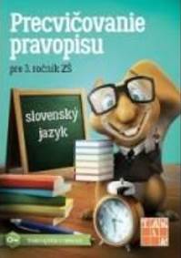 Precvičovanie pravopisu 3 PZ 2.vydanie kúpite na Knihyprekazdeho.sk