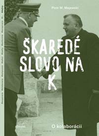 Kniha Škaredé slovo na K. O kolaborácii