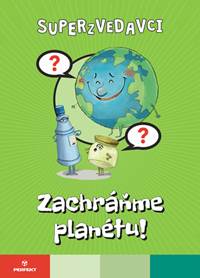Zachráňme planétu! kúpite na Knihyprekazdeho.sk
