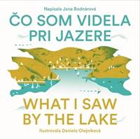 Kniha Čo som videla pri jazere/ What i saw by the Lake