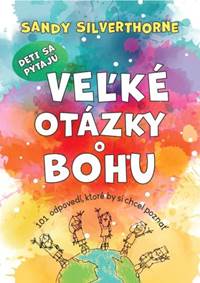 Kniha Deti sa pýtajú veľké otázky o Bohu