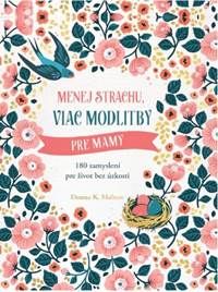 Kniha Menej strachu, viac modlitby pre mamy