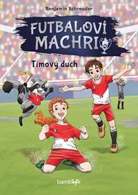 Kniha Futbaloví machri, 2. diel - Tímový duch