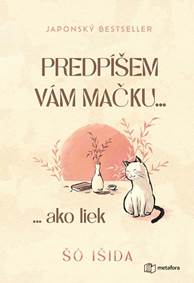 Kniha Predpíšem vám mačku... ako liek