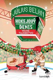 Hokejový Denis Veľké tajomstvo