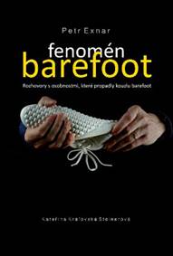 Kniha Fenomén barefoot - Rozhovory s osobnostmi, které propadly kouzlu barefoot