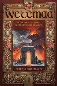 Wetemaa 1 - Kniha osudu jedenácti družiníků krále Gudleifra kúpite na Knihyprekazdeho.sk