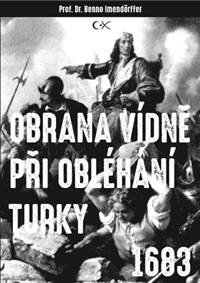 Kniha Obrana Vídně při obléhání Turky 1683