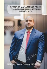 Kniha Specifika manažerské práce v soukromých bezpečnostních firmách v ČR