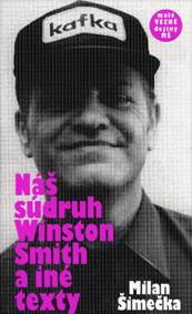 Kniha Náš súdruh Winston Smith a iné texty