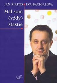 Mal som (vždy) šťastie