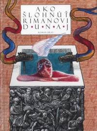Kniha Ako šlohnúť Rimanovi Dunaj