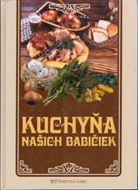 Kniha Kuchyňa našich babičiek