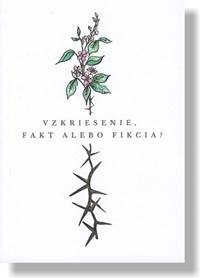 Vzkriesenie, fakt alebo fikcia?