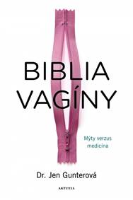Kniha Biblia vagíny - Mýty verzus medicína