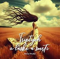 Triptych o láske a smrti kúpite na Knihyprekazdeho.sk