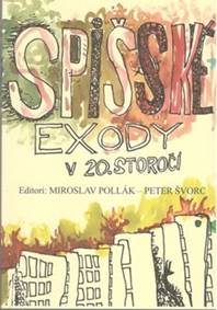 Spišské exody v 20. storočí (3.vydanie) kúpite na Knihyprekazdeho.sk