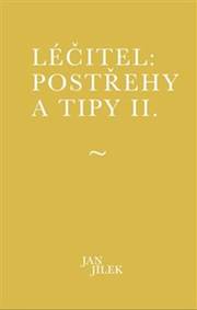 Kniha Léčitel Postřehy a tipy II.