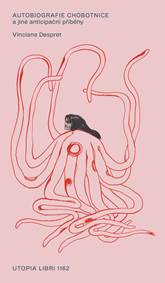 Kniha Autobiografie chobotnice a jiné anticipační příběhy