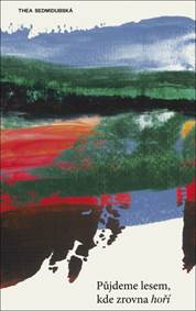 Kniha Půjdeme lesem, kde zrovna hoří