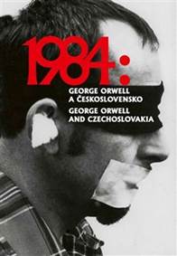 Kniha 1984: George Orwell a Československo