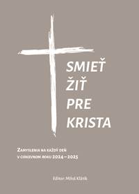 Smieť žiť pre Krista kúpite na Knihyprekazdeho.sk