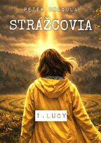 Kniha Strážcovia 1: Lucy